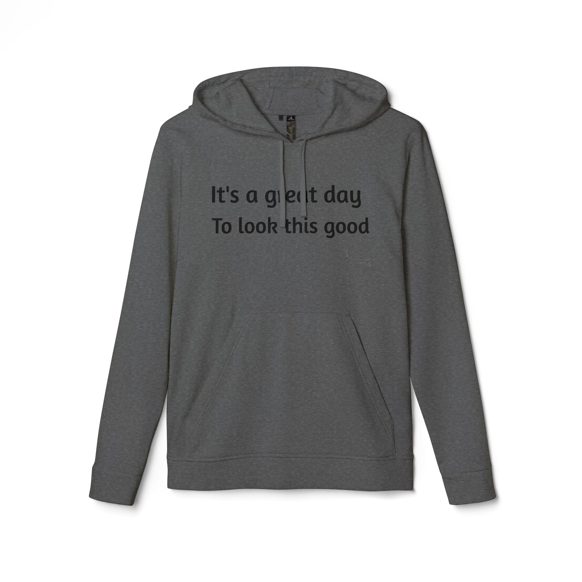 Adidas Unisex Fleece Hoodie - 'It's a Great Day to Look This Good'