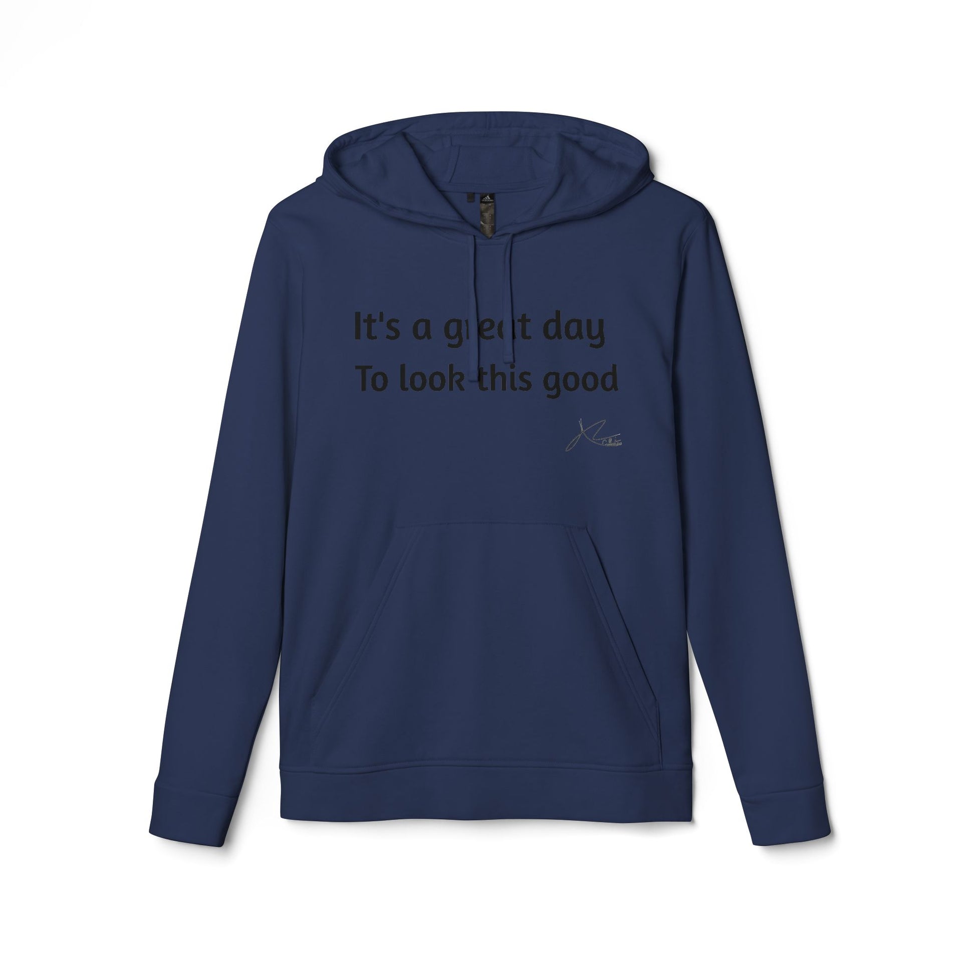 Adidas Unisex Fleece Hoodie - 'It's a Great Day to Look This Good'