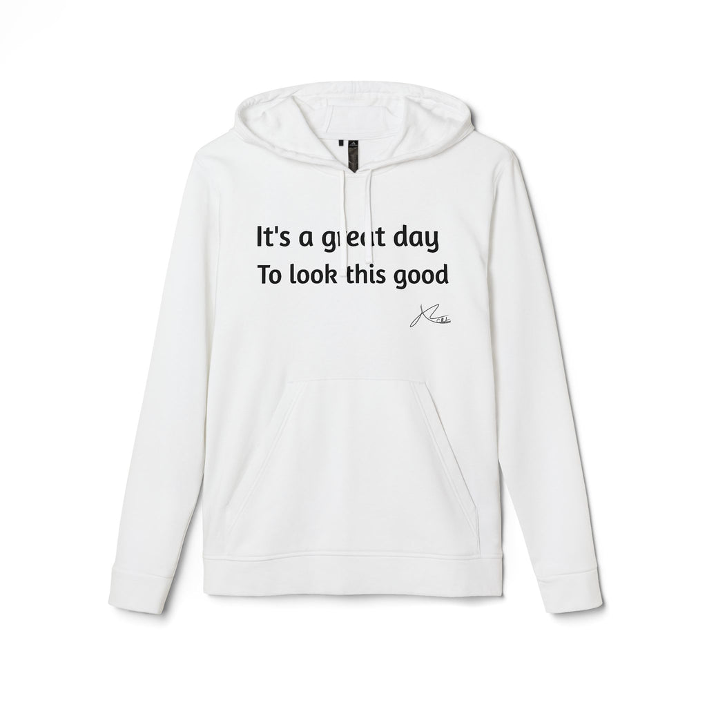 Adidas Unisex Fleece Hoodie - 'It's a Great Day to Look This Good'